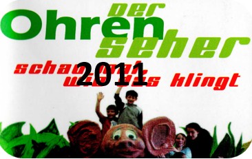 Thema der Mitmachausstellung 2011: Der Ohrenseher
schaut mal wie das klingt