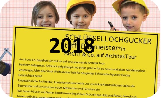 Thema der Mitmachausstellung 2018: Schlüssellochgucker trifft Baumeister*in
ARCHI & Co. auf ArchitektTour