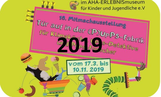 Thema der Mitmachausstellung 2019: Tür auf in der Pupps- Fabrik für Klimaköche, Upps-Detektive und Pups-Forscher