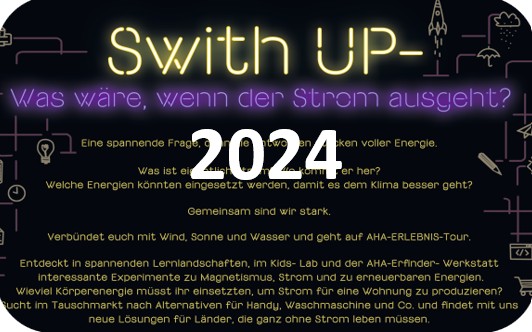 Thema der Mitmachausstellung 2024: Swith up -
was wäre, wenn der Strom ausgeht?
